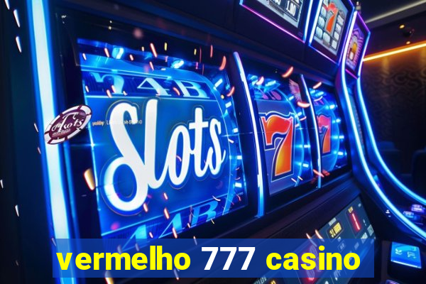 vermelho 777 casino
